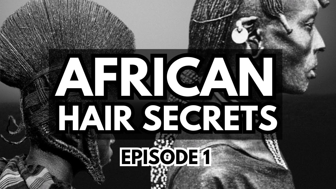 The Art Of PROTECTIVE HAIRSTYLES | AFRICAN HAIR SECRETS Ep 1| Natural Hair