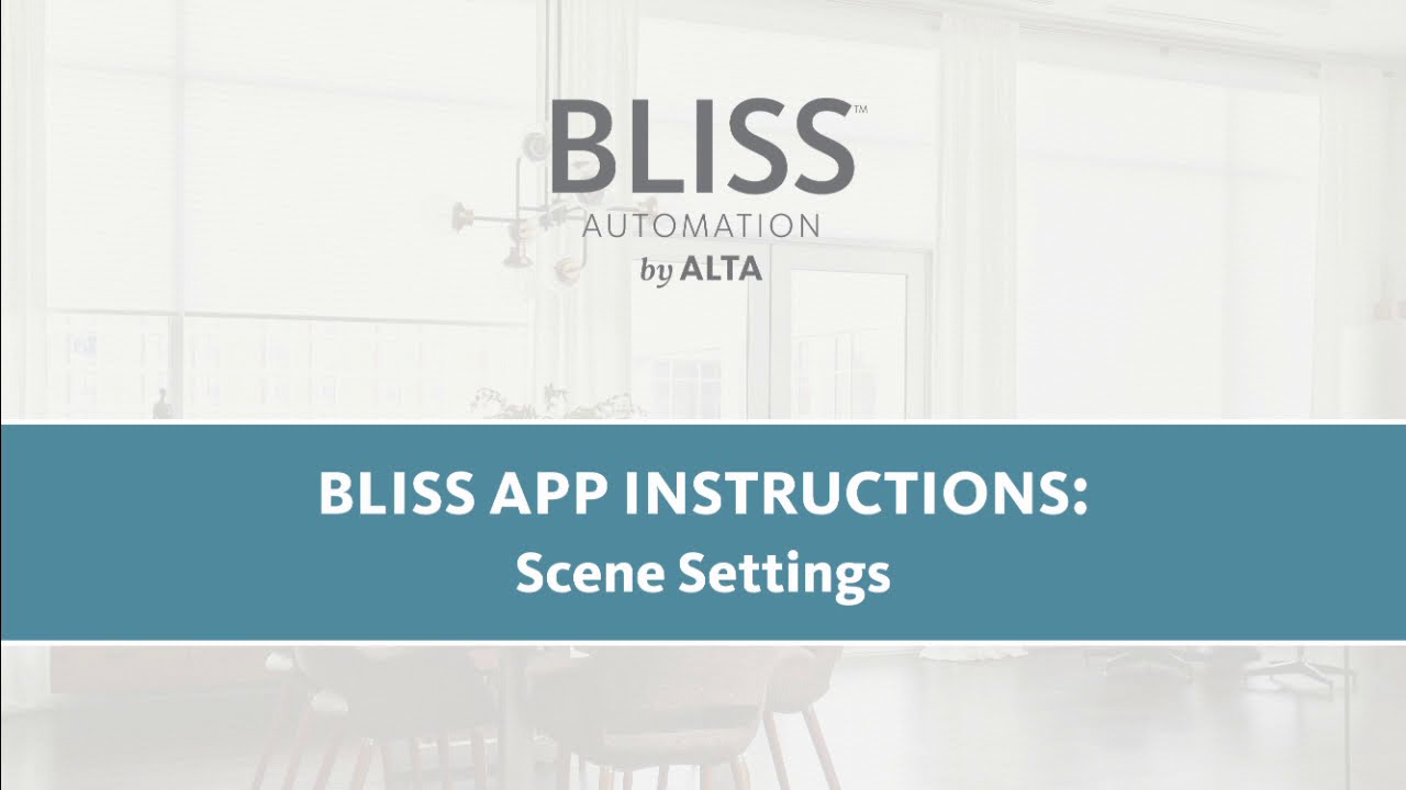 BLISS™ App Instructions: Scene Settings