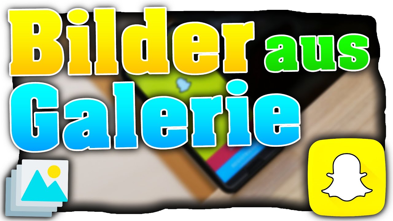 Snapchat Bilder aus Galerie als Snap verschicken! Galerie Bilder unbemerkt als Snap verschicken!