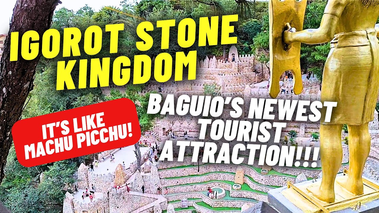Igorot Stone Kingdom Baguio's Newest Tourist Attraction!