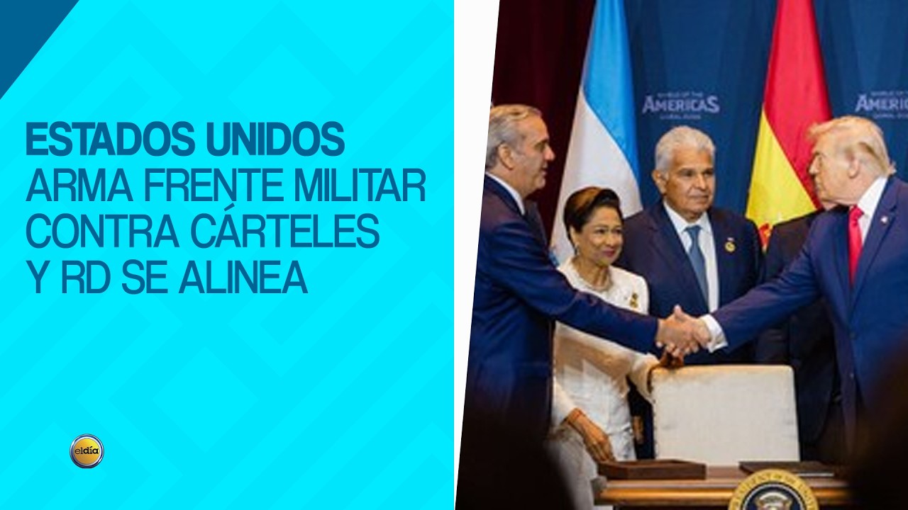 Estados Unidos arma frente militar contra cárteles y RD se alinea