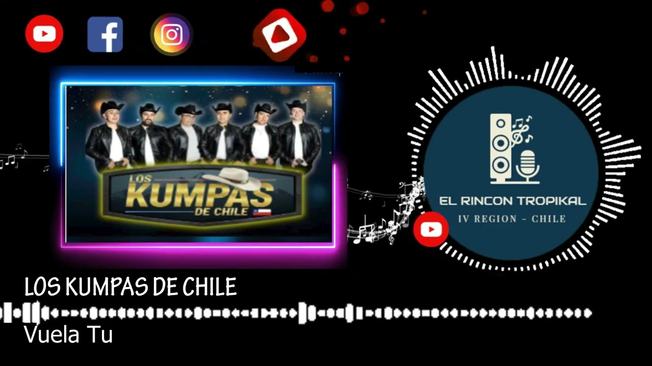 Los Kumpas de Chile  - Vuela Tu