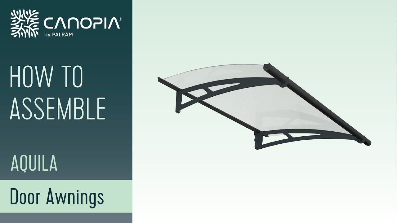 How to Assemble Aquila™ & Capella™ Door Awning | Canopia by Palram