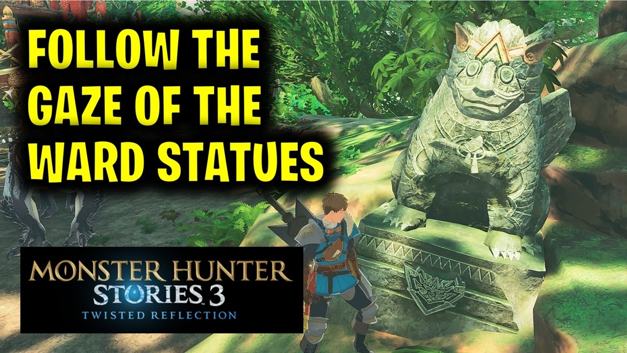 Follow the Gaze of the Ward Statues (Canalta Timberlands Main Quest) | Monster Hunter Stories 3