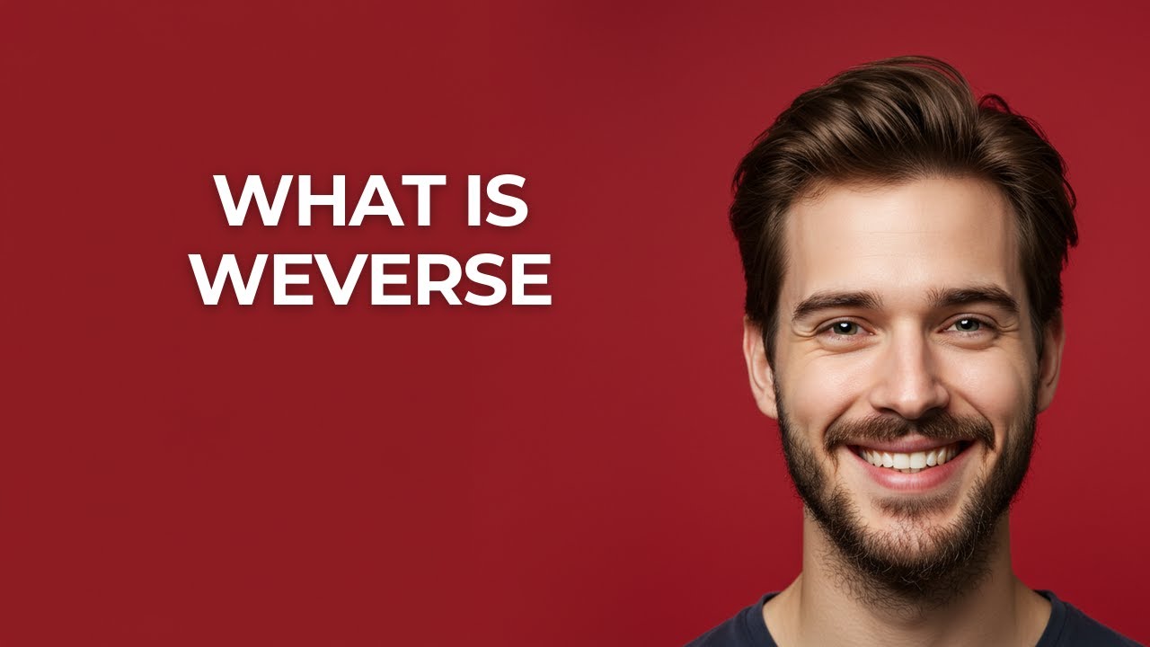 What Is Weverse - GUIDE!