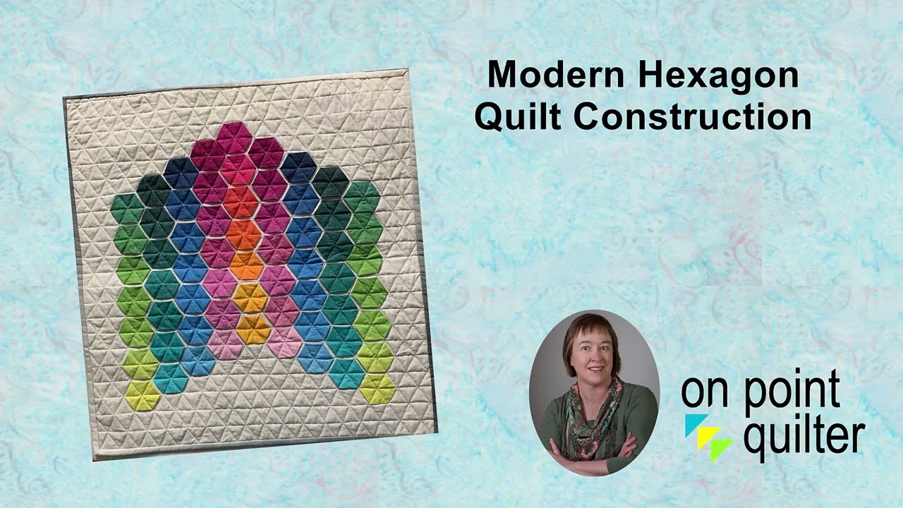 Modern Hexagon Quilt Construction