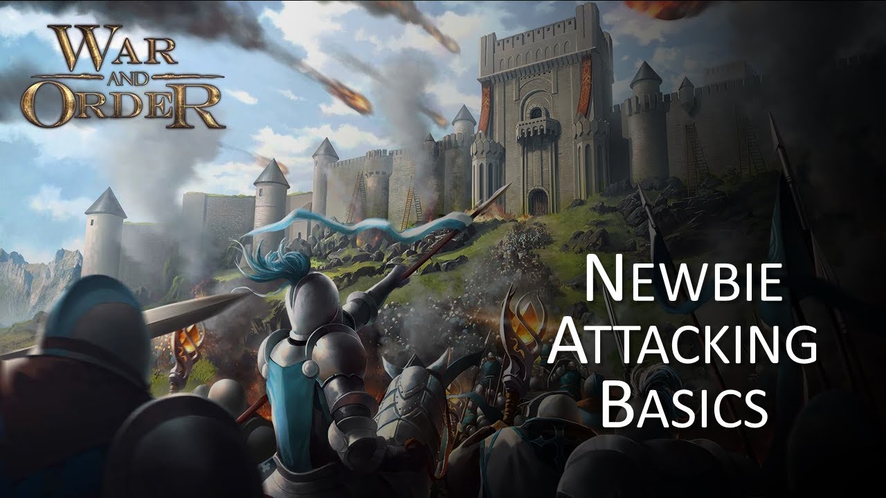 Newbie Attack Basics - War and Order