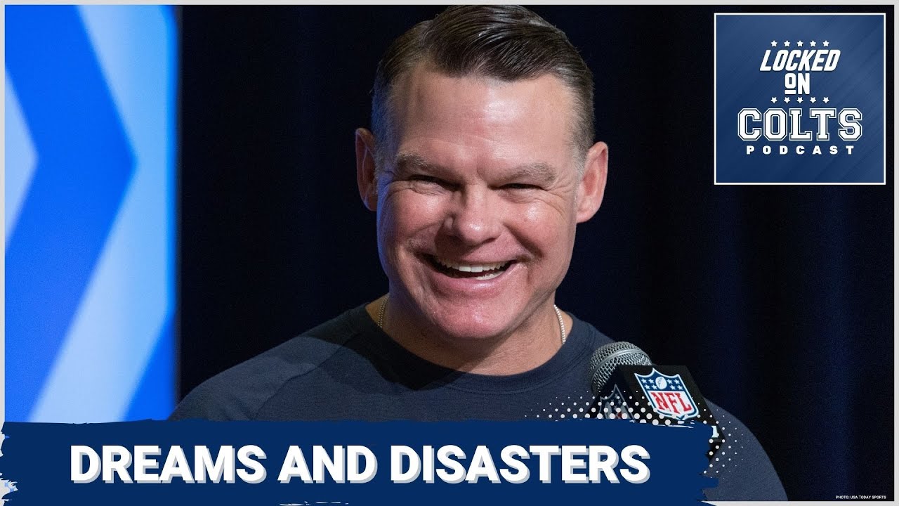Indianapolis Colts Draft DREAMS and DISASTERS; Best-Case Scenarios and Moves to Salvage Heartbreak