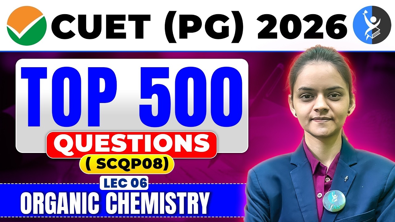 Organic Chemistry | CUET PG Chemistry 2026 | Top 500 Questions | Lec-6 | IFAS