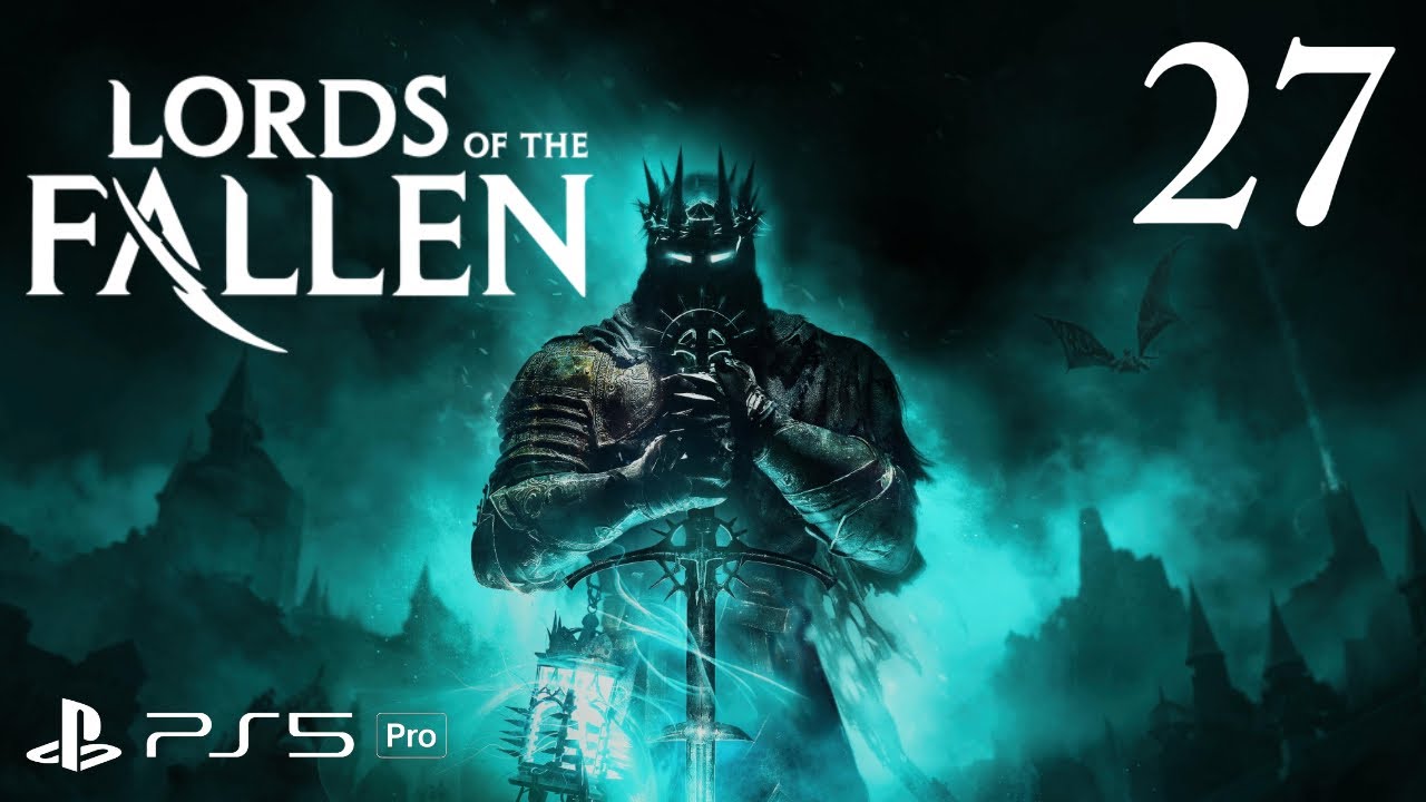 Lords of the Fallen: Let's Play - Part 27: Empyrean