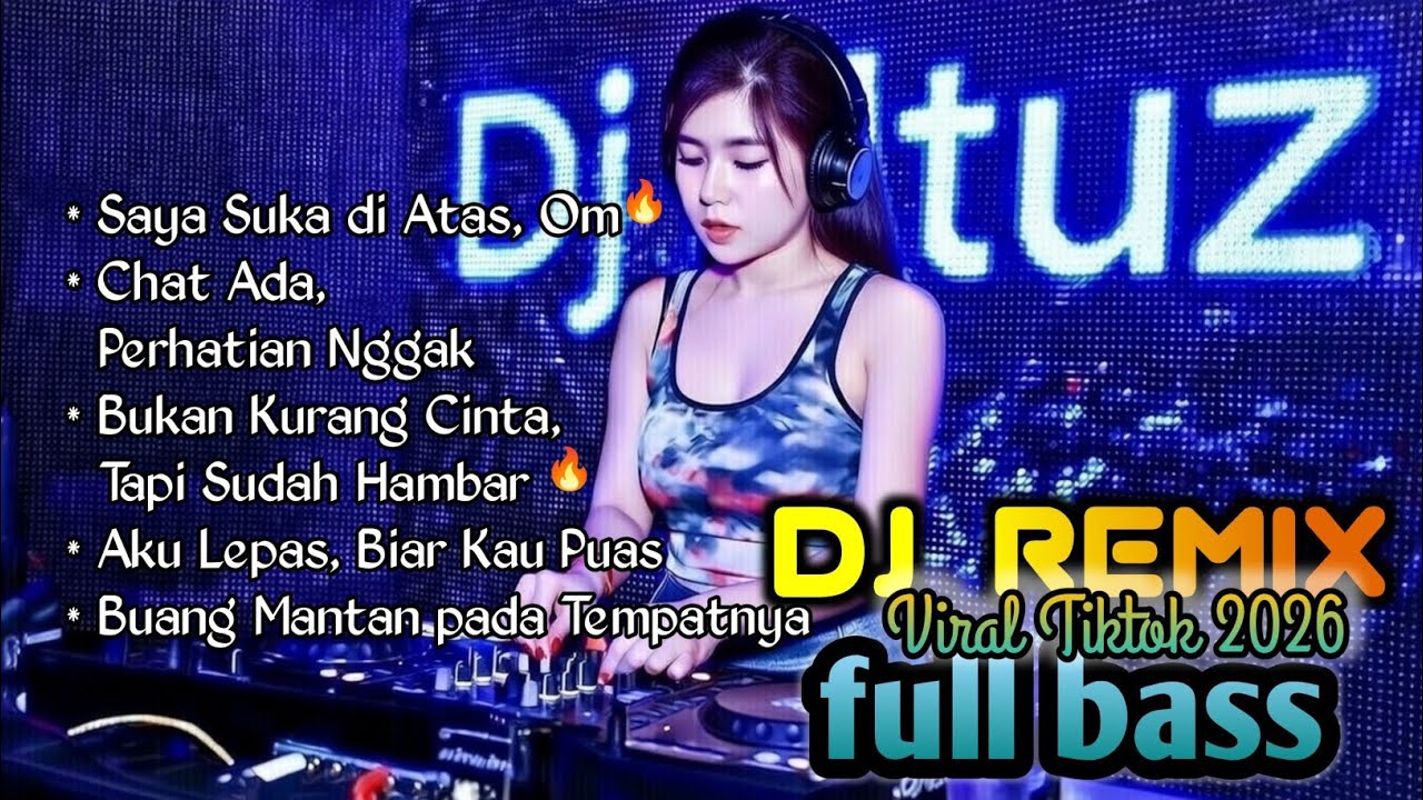 DJ REMIX VIRAL TIKTOK 2026 FULL BASS 