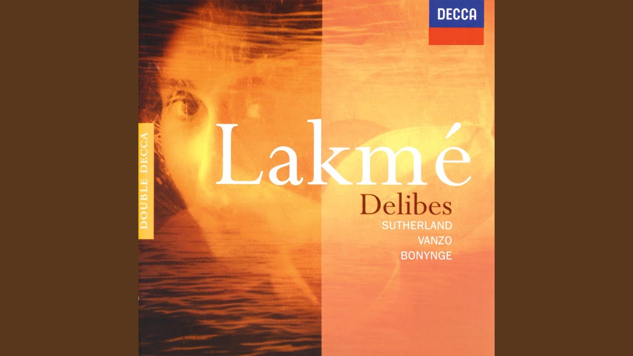 Delibes: Lakmé / Act 2: Allons, avant que midi sonne