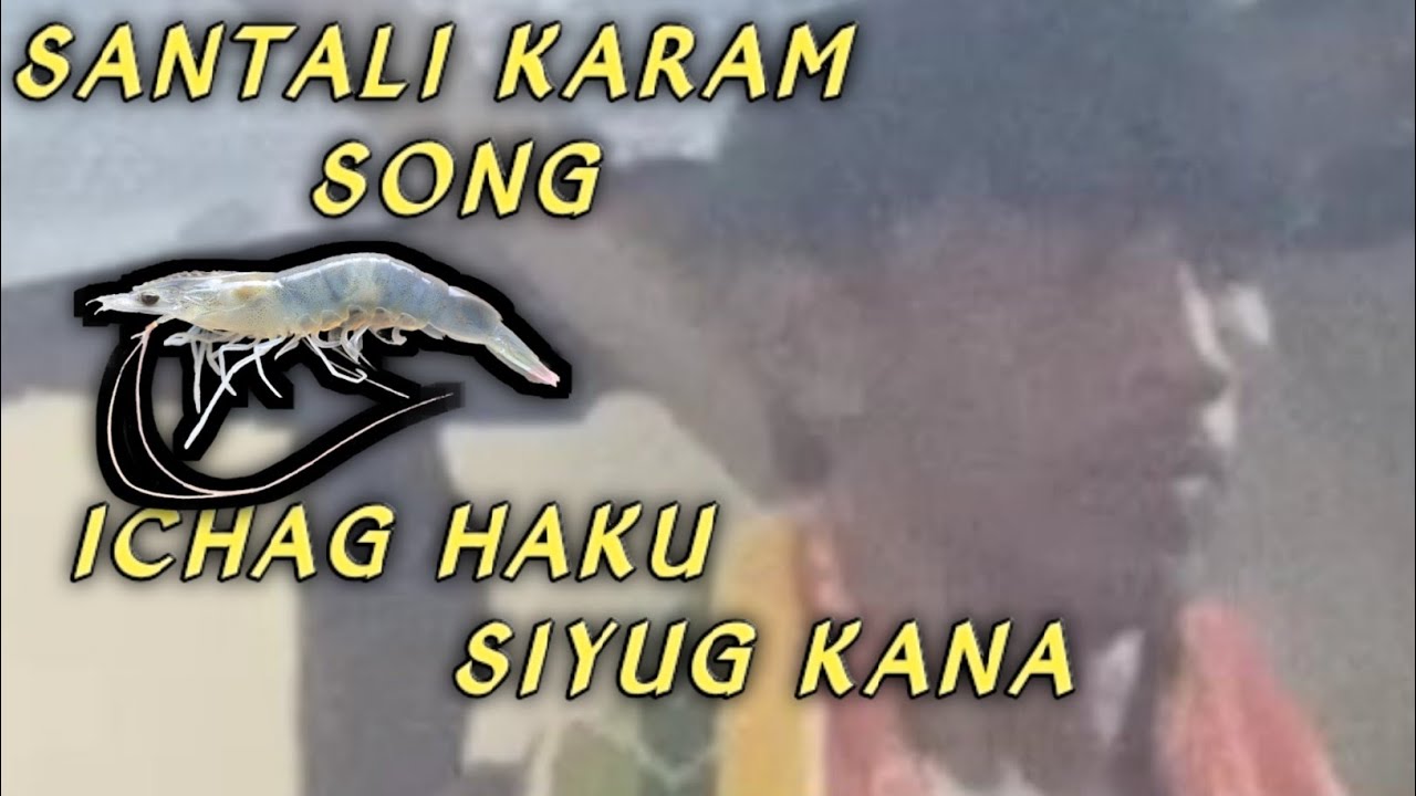 ICHAG HAKU SIYUG KANA KARAM SERENG