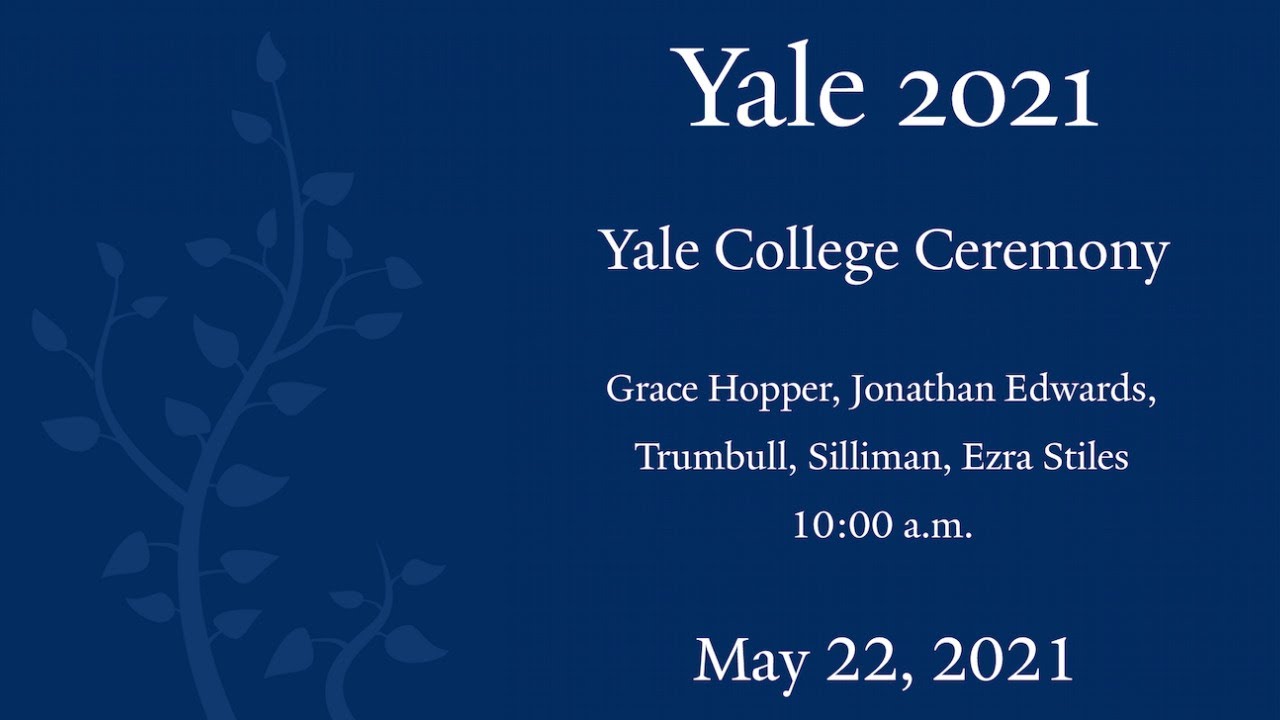 Yale 2021: Yale College Ceremony 10:00 a.m.