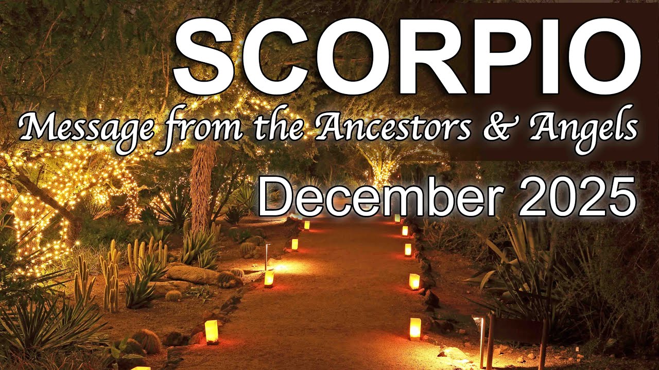 SCORPIO &ldquo;A POWER SHIFT! KARMIC LESSON LEARNED&rdquo; Angel & Ancestor Message December 2025 Tarot Reading