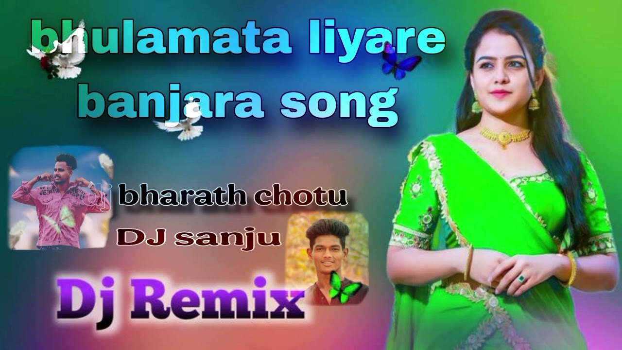 Bhulamata liyare bhuriya banjara song remix by Bharath chotu dj sanju 