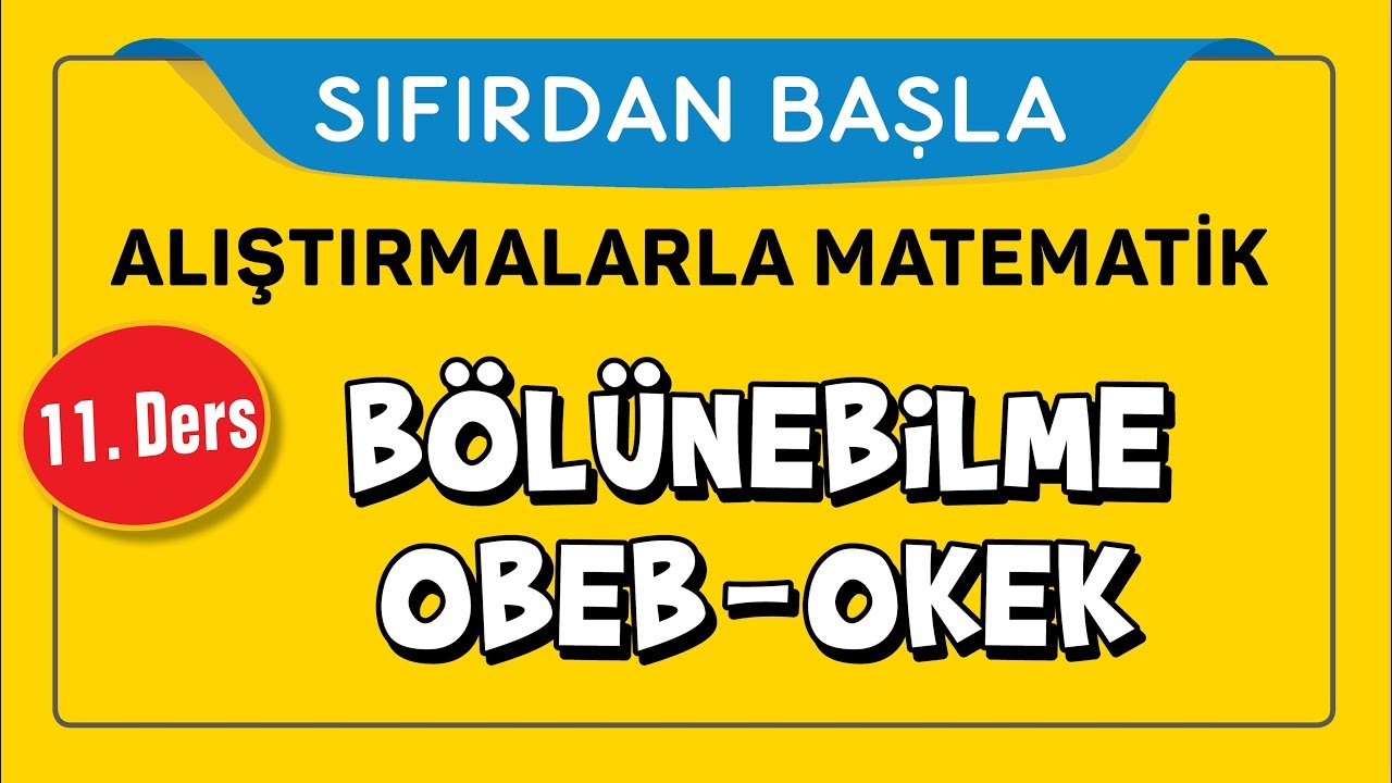 OBEB OKEK - SIFIRDAN BAŞLA 11.DERS 2. BÖLÜM - Şenol Hoca