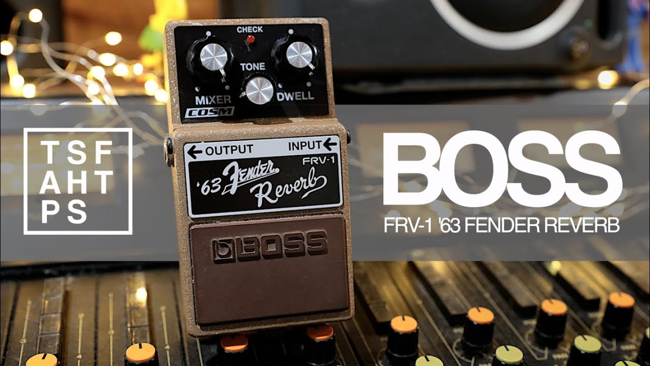 Boss Legend Series - FRV-1 Fender '63 Spring Reverb
