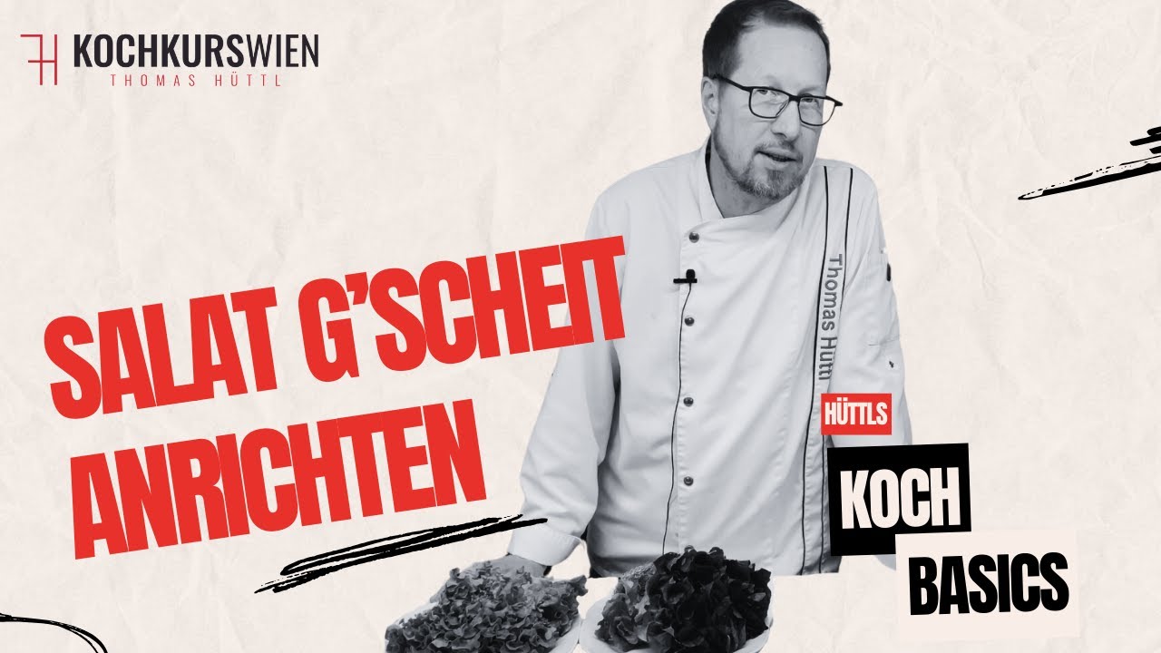 Koch Basics: #21 Salat und Kr&auml;uter richtig waschen, anrichten und aufbewahren