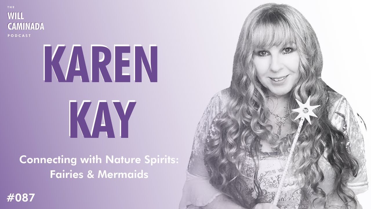 Connecting with Nature Spirits: Fairies & Mermaids with KAREN KAY