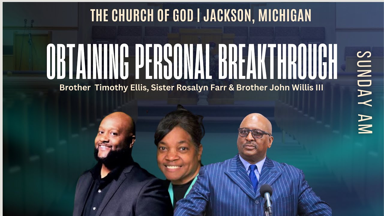 “Obtaining A Personal Breakthrough” - Bro. Tim Ellis, Bro. John Willis, Sis. Rosalyn Farr - 9/24/23