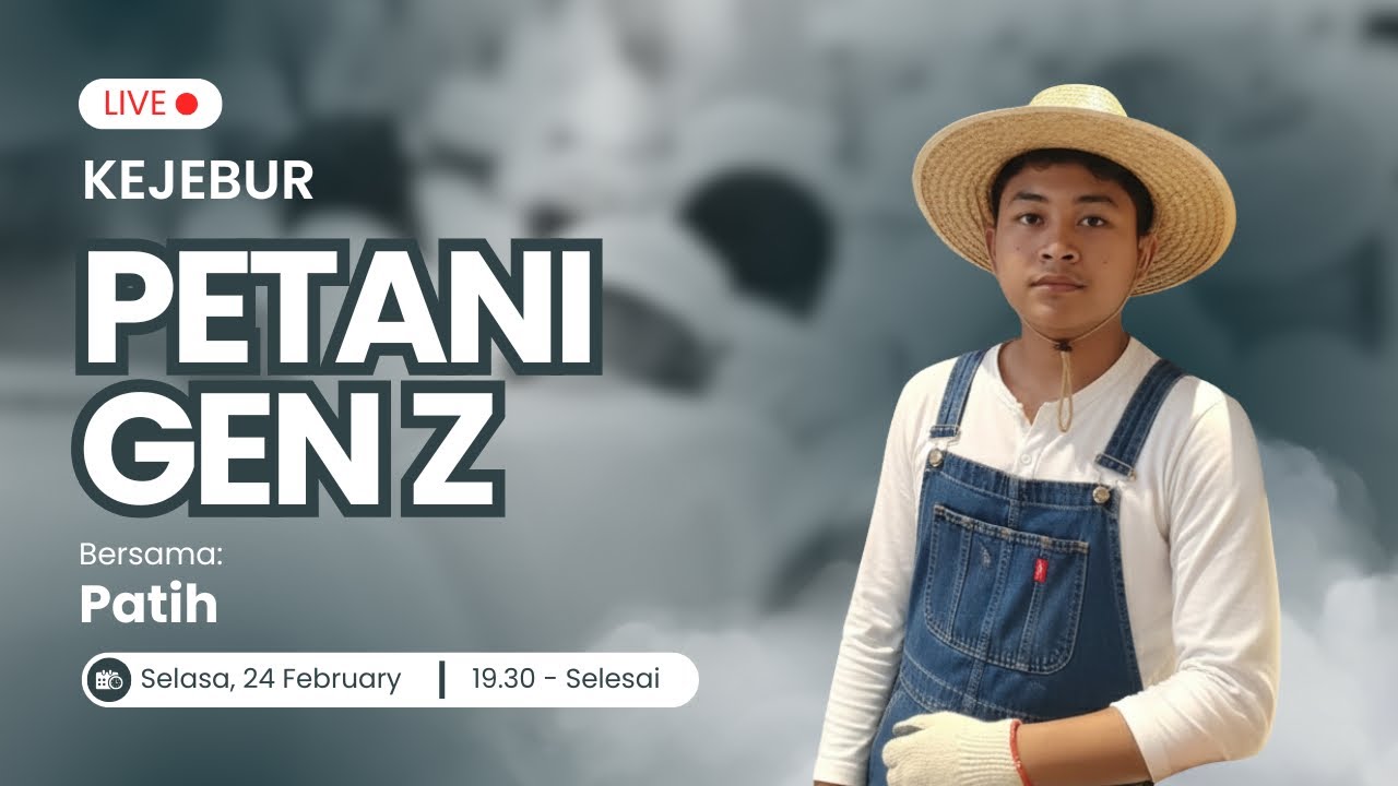 KEJEBUR - EPS 7 PETANI GEN Z PART 2