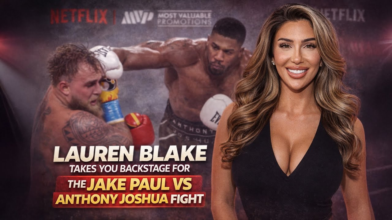 Lauren Blake takes you Backstage to the Jake Paul vs Anthony Joshua Fight!