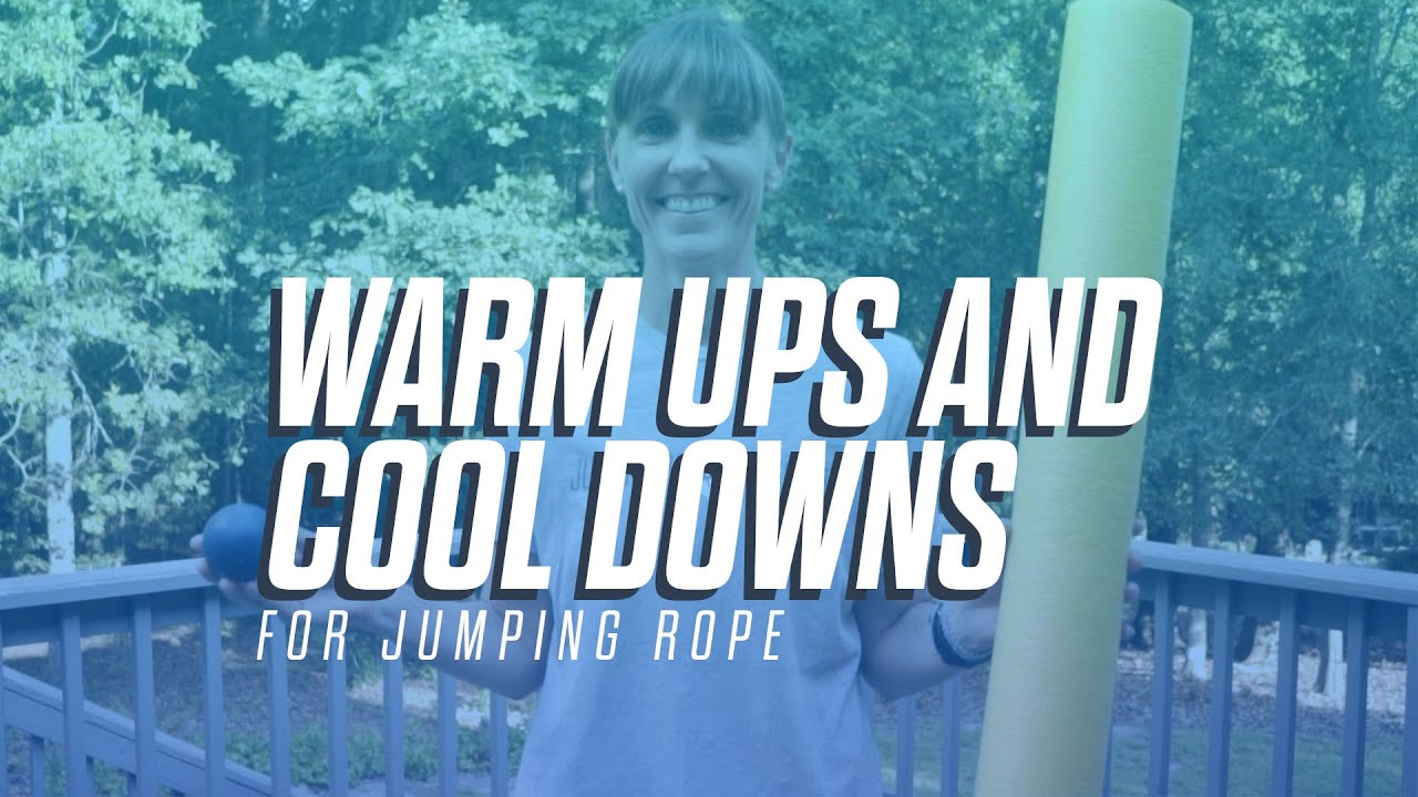 Warm Ups & Cool Downs For Jumping Rope