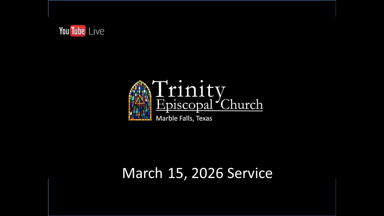 Trinity Episcopal  3/15/26 Live Stream
