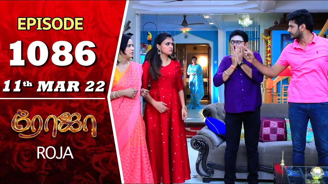 ROJA Serial | Episode 1086 | 11th Mar 2022 | Priyanka | Sibbu Suryan | Saregama TV Shows Tamil