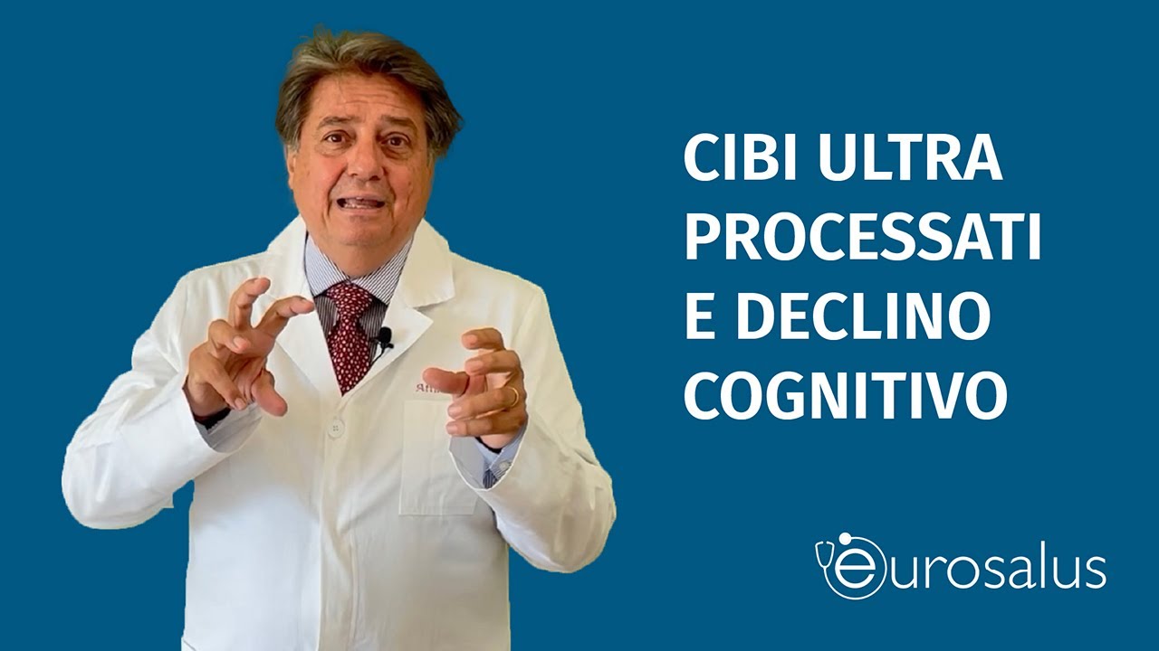 Cibi ultra processati e declino cognitivo