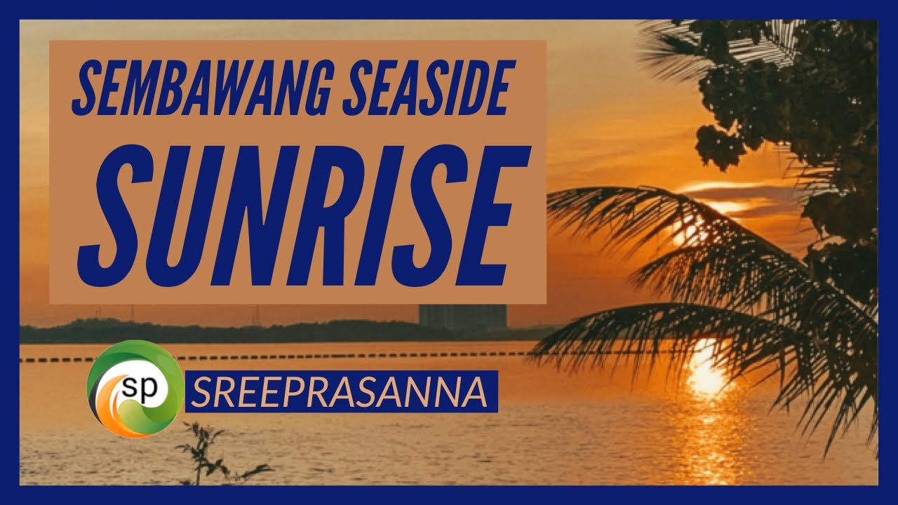 Sembawang Seaside Sunrise 2021 || Sembawang Beach Singapore  ||