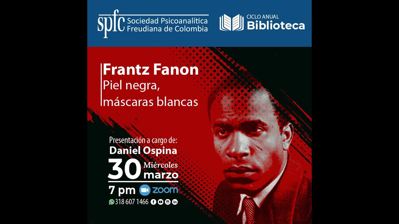 Libro Piel negra, máscaras blancas, de Frantz Fanon, a cargo de Daniel Ospina.