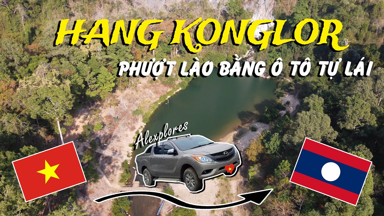 Vượt biên sang Lào khám phá Hang Konglor 7km có sông chảy qua | ຖ້ຳກອງລໍ  | PHƯỢT LÀO BẰNG Ô TÔ (P1)