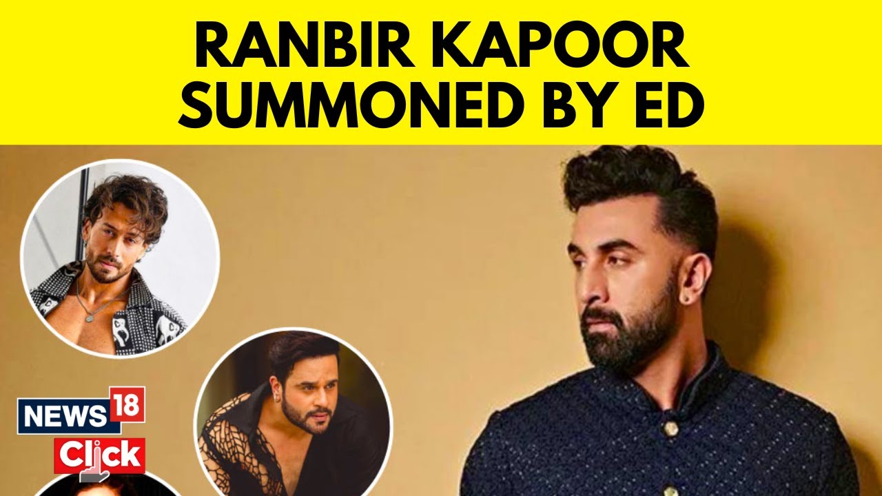 Mahadev Betting App Case | Ranbir Kapoor Summoned By ED In Online Betting App Case | News18 | N18V