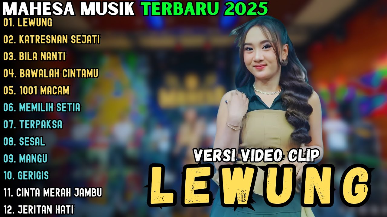 LEWUNG - KATRESNAN SEJATI - BILA NANTI || MAHESA MUSIK FULL ALBUM TERBARU 2025