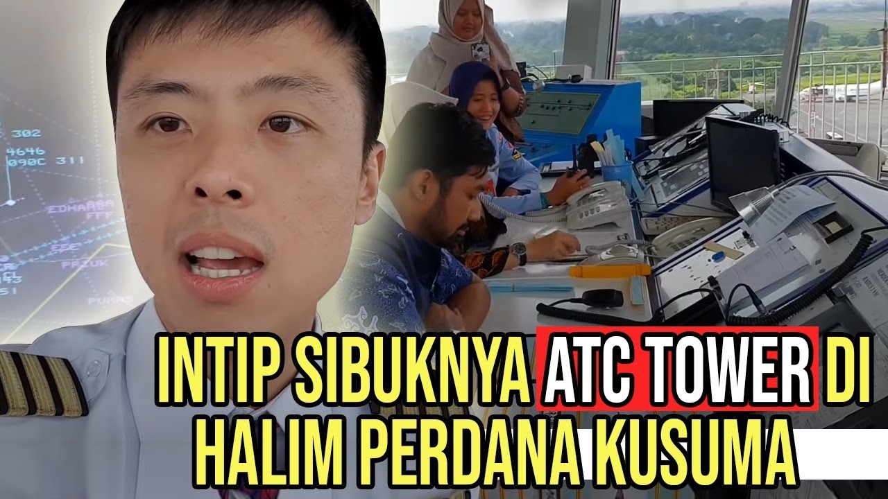 PILOT DIARY VLOG - INTIP SIBUKNYA HALIM PERDANA KUSUMA ATC TOWER