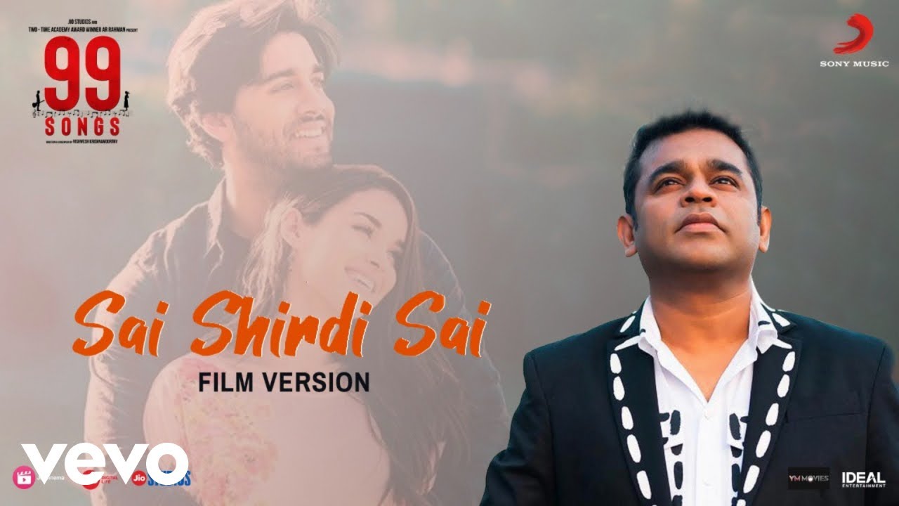 Sai Shirdi Sai - (Film Version) 99 Songs | A.R. Rahman | Ehan Bhat | Bela