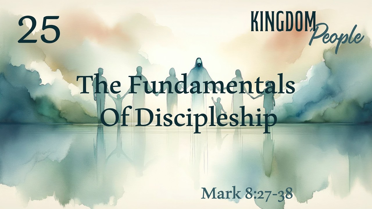 The Fundamentals Of Discipleship