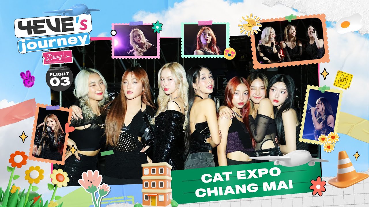 4EVE's Journey Diary EP.03 | 4EVE at CAT EXPO เชียงใหม่ ม่วน ขนาดเจ้า [ ENG SUB ]