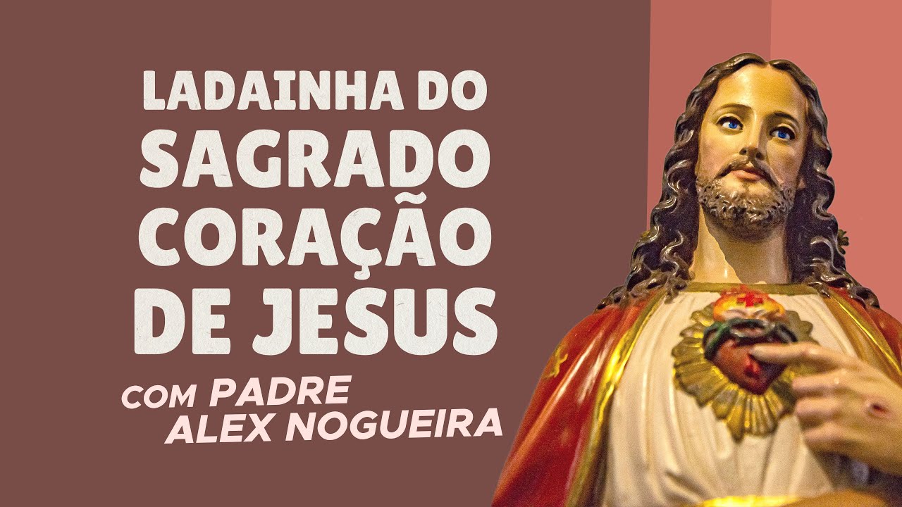 Ladainha do Sagrado Cora&ccedil;&atilde;o de Jesus