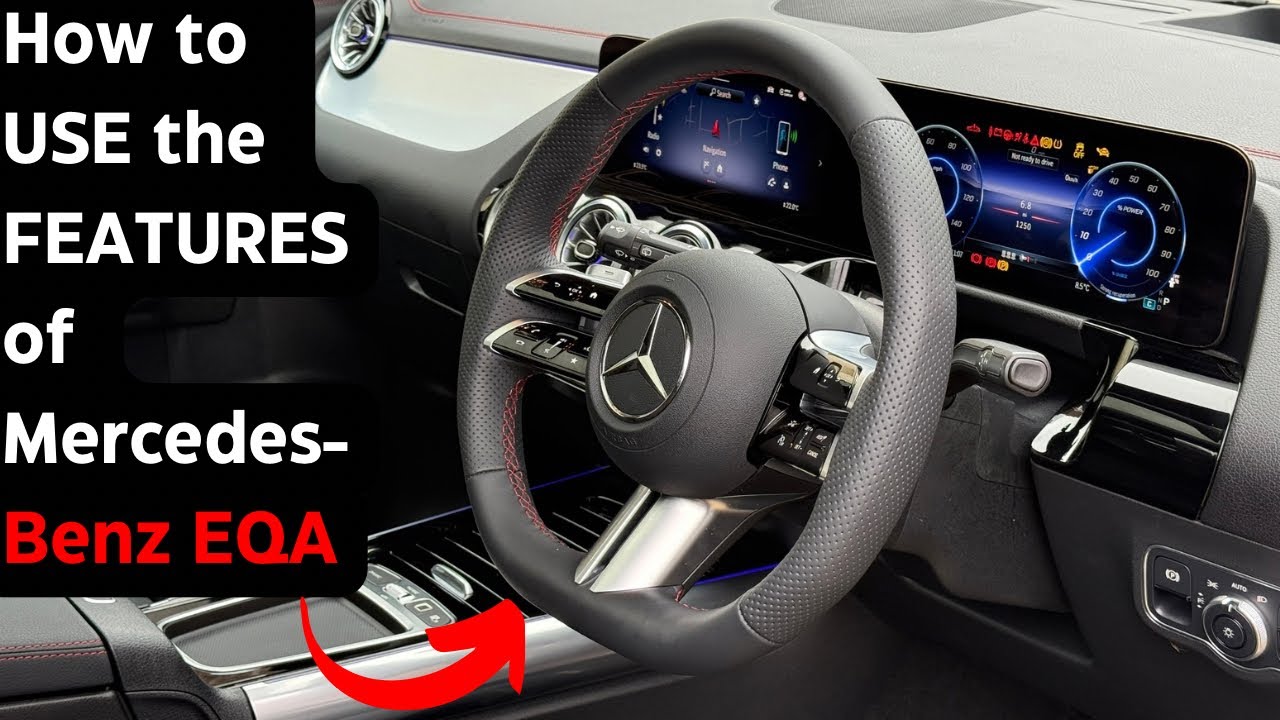 2024-2025 Mercedes-Benz EQA 250+ All you need to know interior, exterior features & how to use them