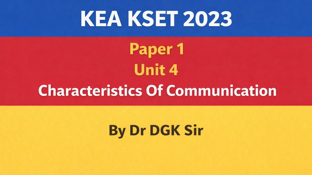 KSET 2023: P1 Unit 4 . Characteristics of communication in Kannada by DGK sir