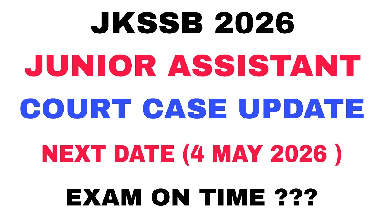JKSSB 2026 JR. ASSISTANT COURT CASE UPDATE - NEW DATE 4 MAY 2026 - AAFAQ SIR 