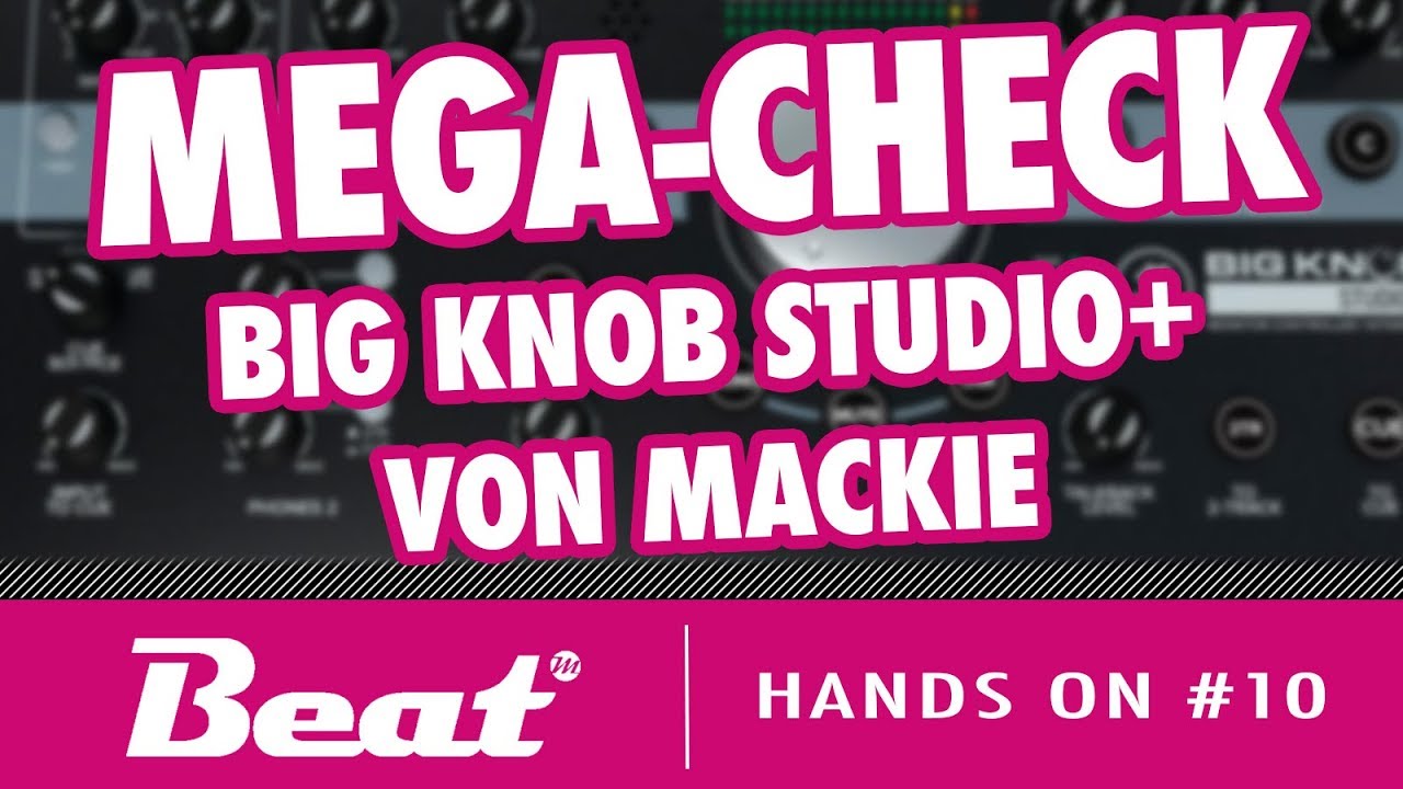 Mega-Check: Mackie Big Knob Passive, Big Knob Studio, Big Knob Studio+ | Hands On #10