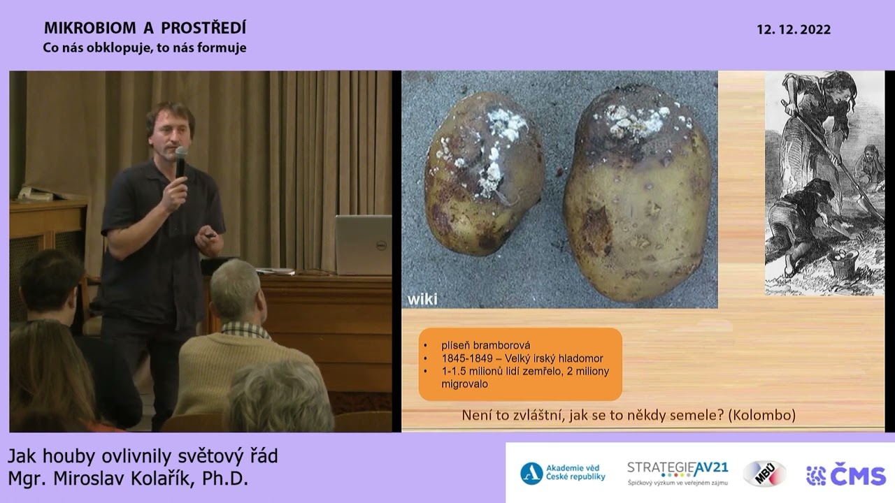 Přednáška Jak houby ovlivnily světový řád v rámci semináře Mikrobiom a prostředí, 12. 12. 2022