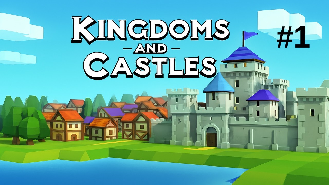 Kingdoms And Castles No Commentary Gameplay EP-01