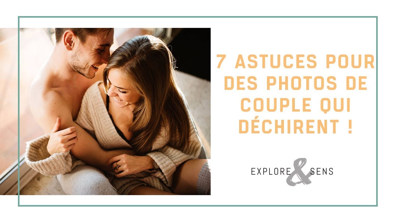 7 astuces pour des photos de couple qui déchirent !