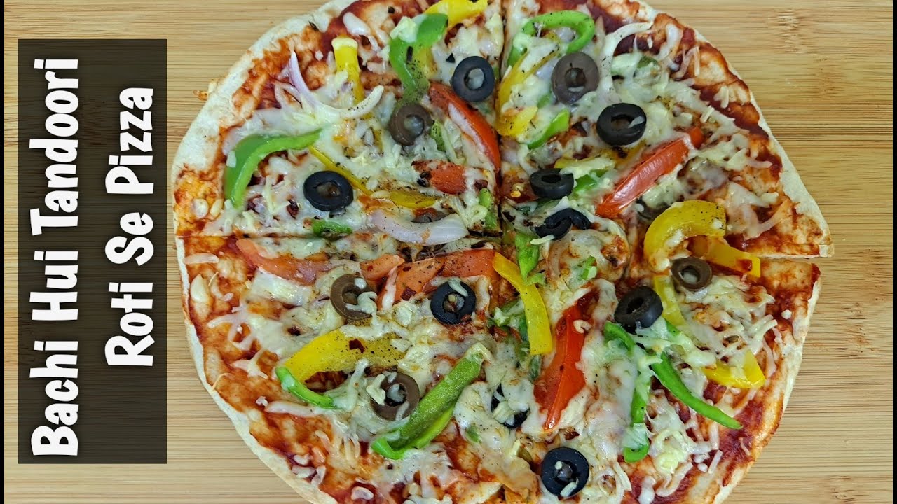 Bachi Hui Tandoori Roti Se Banaye Pizza / Tandoori Roti Pizza / Veg Pan Pizza / Chef Kumar Bhanu