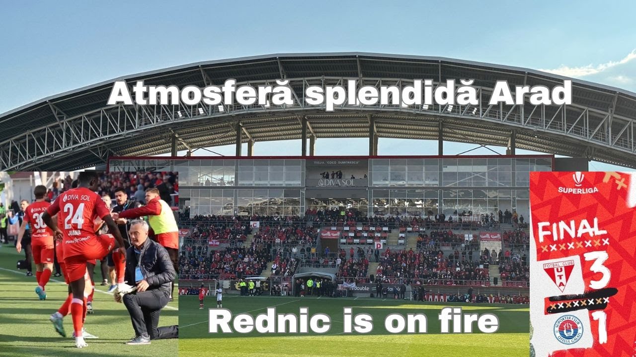 UTA Arad - Oțelul Galați 3-1 Atmosfera Splendidă la Arad